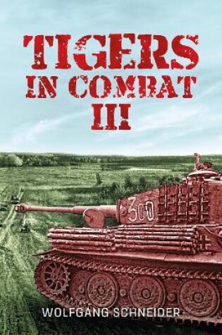 Cover of Tigers in Combat: Volume 3