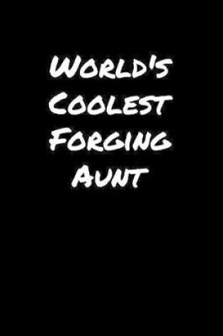 Cover of World's Coolest Forging Aunt