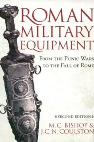 Cover of Roman Military Equipment from the Punic Wars to the Fall of Rome, second edition