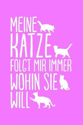 Book cover for Katze Folgt Wohin Sie Will