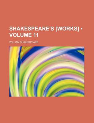 Book cover for Shakespeare's [Works] (Volume 11)