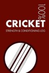Book cover for Cricket Strength and Conditioning Log