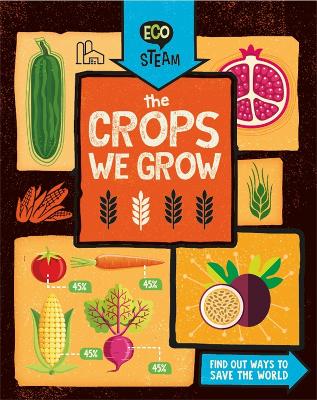 Book cover for Eco STEAM: The Crops We Grow