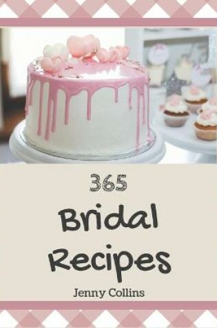 Cover of 365 Bridal Recipes