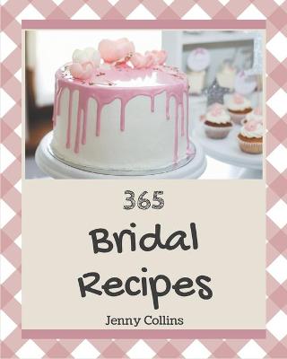 Book cover for 365 Bridal Recipes