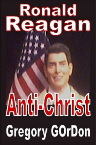 Cover of Ronald Reagan Anti-Christ