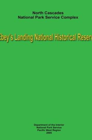 Cover of North Cascades National Park Service Complex - Ebey's Landing National Historical Reserve