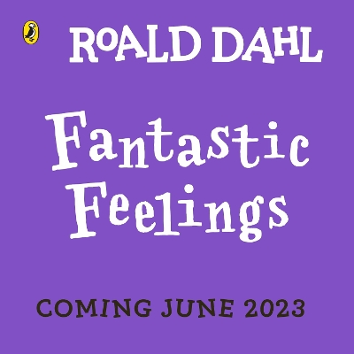 Book cover for Roald Dahl: Fantastic Feelings