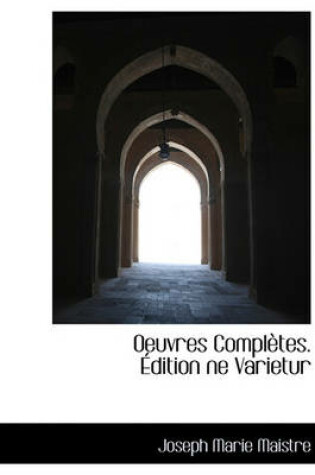 Cover of Oeuvres Completes. Dition Ne Varietur