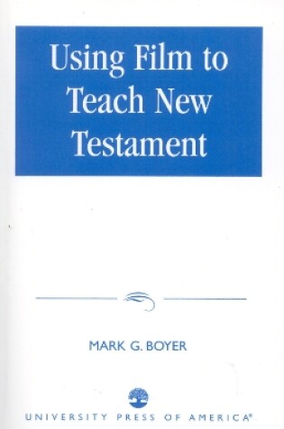 Cover of Using Film to Teach New Testament