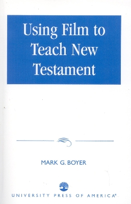 Book cover for Using Film to Teach New Testament