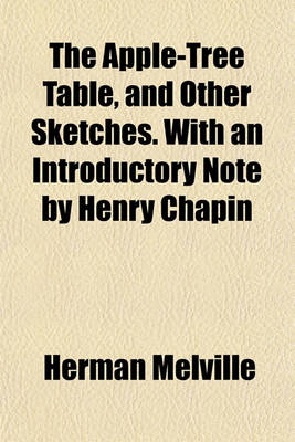 Book cover for The Apple-Tree Table, and Other Sketches. with an Introductory Note by Henry Chapin