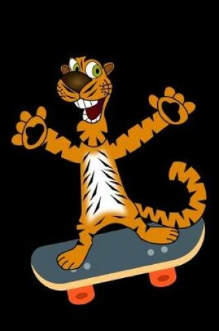Cover of Tiger Skateboarding Notebook