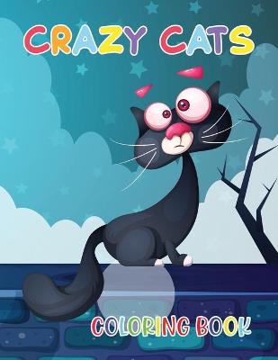 Book cover for Crazy Cats Coloring Book