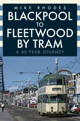 Cover of Blackpool to Fleetwood by Tram