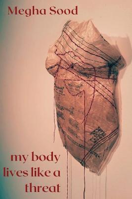 Book cover for My Body Lives Like a Threat