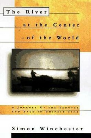 Cover of The River at the Center of the World