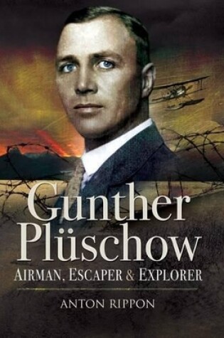 Cover of Gunther Pluschow: Airman, Escaper and Explorer