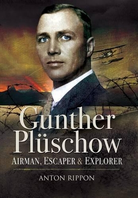 Book cover for Gunther Pluschow: Airman, Escaper and Explorer