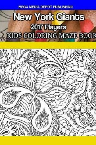 Cover of New York Giants 2017 Players Kids Coloring Maze Book