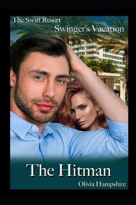 Book cover for The Swirl Resort, Swinger's Vacation, the Hitman