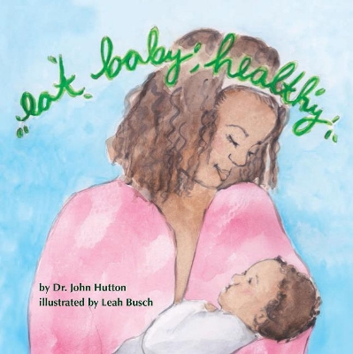 Cover of Eat Baby, Healthy