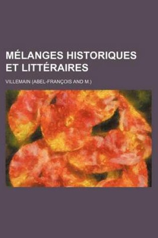 Cover of Melanges Historiques Et Litteraires (3)