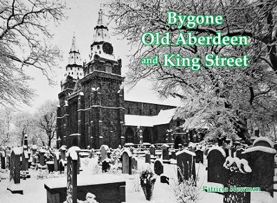 Book cover for Bygone Old Aberdeen