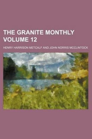 Cover of The Granite Monthly Volume 12