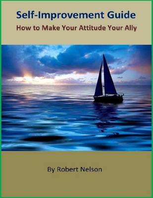 Book cover for Self-Improvement Guide: How to Make Your Attitude Your Ally