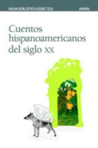 Cover of Cuentos Hispanoamericanos Del Siglo XX