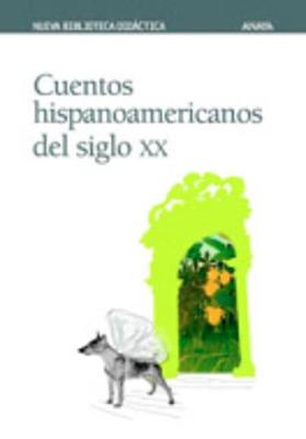 Book cover for Cuentos Hispanoamericanos Del Siglo XX