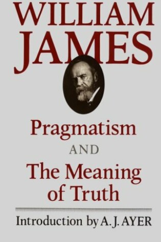 Cover of Pragmatism and The Meaning of Truth