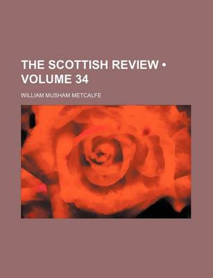 Book cover for The Scottish Review (Volume 34)