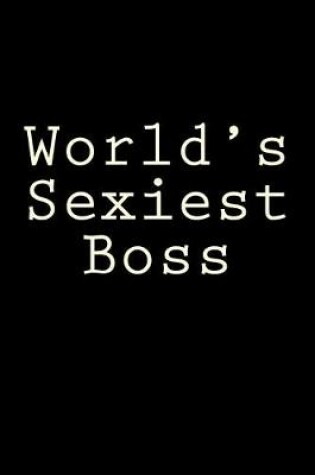 Cover of World's Sexiest Boss