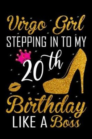 Cover of Virgo Girl Stepping In To My 20th Birthday Like A Boss