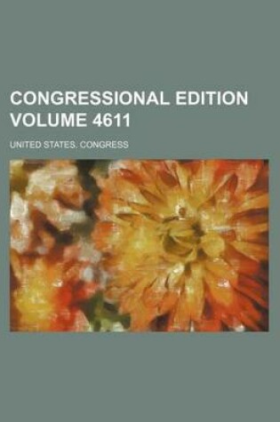 Cover of Congressional Edition Volume 4611