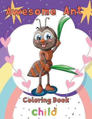 Book cover for Awesome Ant Coloring Book Child