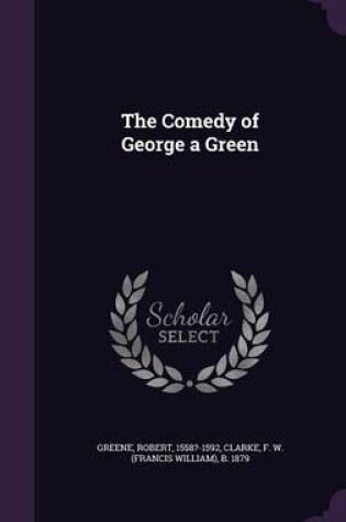 Cover of The Comedy of George a Green