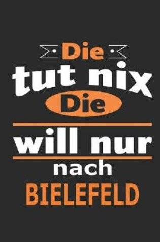 Cover of Die tut nix Die will nur nach Bielefeld