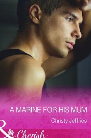 Cover of A Marine For His Mum