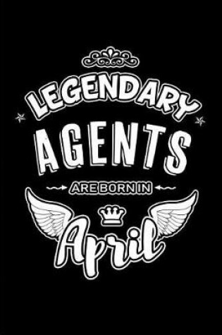 Cover of Legendary Agents are born in April