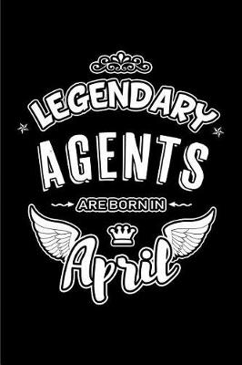 Book cover for Legendary Agents are born in April