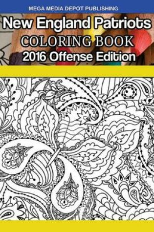 Cover of New England Patriots 2016 Offense Coloring Book