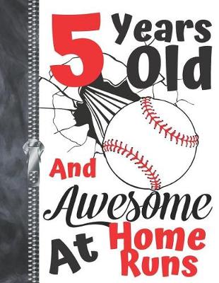 Book cover for 5 Years Old And Awesome At Home Runs