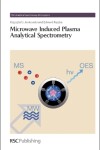 Book cover for Microwave Induced Plasma Analytical Spectrometry