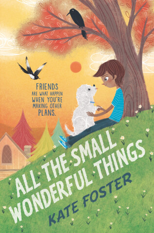 Cover of All the Small Wonderful Things