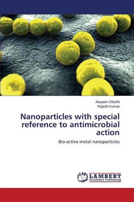 Book cover for Nanoparticles with special reference to antimicrobial action