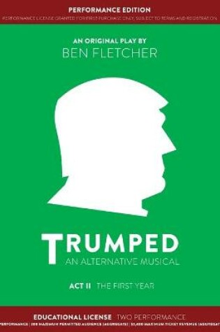 Cover of TRUMPED: An Alternative Musical, Act II Performance Edition