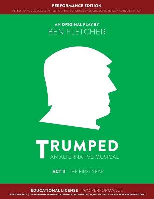 Book cover for TRUMPED: An Alternative Musical, Act II Performance Edition